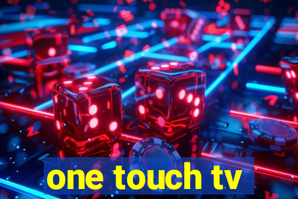 one touch tv